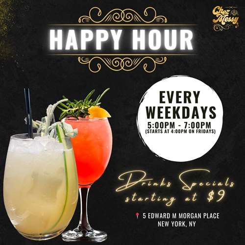 Happy Hour Weekdays at Chez Messy from 5-7pm