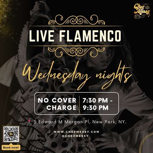 Live flamenco event every Wednesday night at Chez messy from 7:30 pm - 9:30 pm